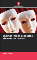Ensinar inglês a adultos através do teatro
