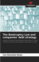 Bankruptcy Law and companies' debt strategy