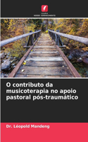 O contributo da musicoterapia no apoio pastoral pós-traumático