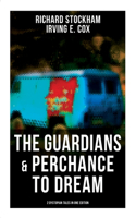 Guardians & Perchance to Dream (2 Dystopian Tales in One Edition)