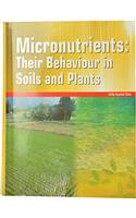 Micronutrients - Their Behaviour in Soils and Plants