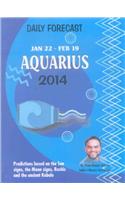 Daily Forecast Aquarius 2014 (Jan 22 - Feb 19)