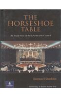 Horseshoe Table: An Inside View of the Un Security Council, the