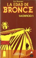 Sacrificio, 1.La Edad de bronce 04