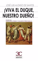 Â¡Viva el Duque, nuestro dueno!