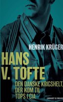 Hans V. Tofte - Den danske krigshelt, der kom til tops i CIA