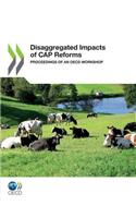 Disaggregated Impacts of Cap Reforms: Proceedings of an Oecd Workshop