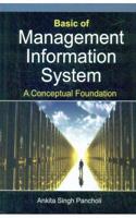 Basic Of Management Information System: A Conceptual Foundation