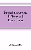Surgical instruments in Greek and Roman times