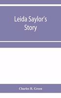 Leida Saylor's story; The old Sauk Indian, Quenemo; Henry Hudson Wiggans' narrative