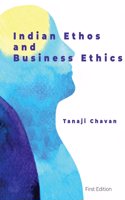 Indian Ethos and Business Ethics