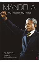 Mandela: My Prisoner, My Friend