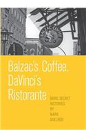 Balzac's Coffee, DaVinci's Ristorante