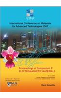 Electromagnetic Materials - Proceedings of the International Conference on Materials for Advanced Technologies (Symposium P)