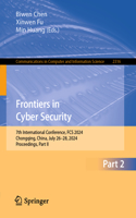 Frontiers in Cyber Security: 7th International Conference, FCS 2024, Chongqing, China, July 26–28, 2024, Proceedings, Part II(2316 Communications in Computer and Information Science)