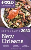 2022 New Orleans Restaurants - The Food Enthusiast's Long Weekend Guide
