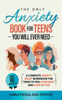 Only Anxiety Book for Teens You Will Ever Need