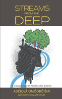 Streams from the deep