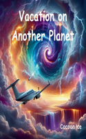Vacation on Another Planet