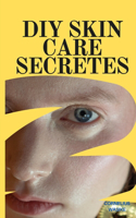 DIY Skin Care Secretes