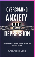 Overcoming Anxiety and Depression