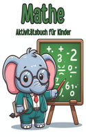 Mathe-Aktivitätsbuch für Kinder: Zahlen schreiben lernen - Mathematik ( Zählen, Addition, Subtraktion ) Für Kinder 5-8 Jahre (Homeschooling geeignet German Edition)