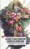 Radiant Flower Christian Crosses Coloring Book