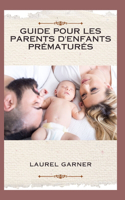 Guide Pour Les Parents d'Enfants Prématurés