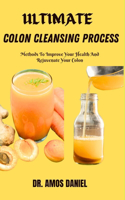 Ultimate Colon Cleansing Process