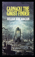 Carnacki, The Ghost Finder: (illustrated edition)