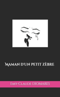 Maman d'un petit zèbre