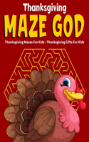 Thanksgiving Maze God