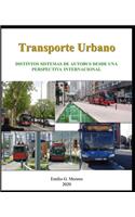 Transporte Urbano: Distintos Sistemas de Autobús desde una perspectiva Internacional