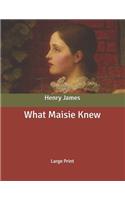 What Maisie Knew: Large Print