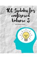 100 Sudoku for confirmed Volume 3: For sudoku lovers
