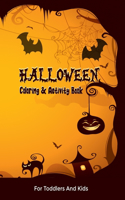 Halloween Coloring and Activity Book For Toddlers and Kids
