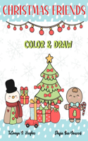 Christmas Friends Color and Draw Book