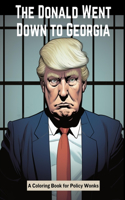 Donald Goes Down to Georgia: A Coloring Book for Policy Wonks