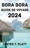 Bora Bora Guide de Voyage 2024.