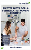Ricette dietetiche per la fertilità per uomini e donne 2 in 1