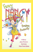 Fancy Nancy: Bonjour, Butterfly: (Fancy Nancy)