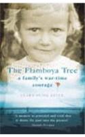 The Flamboya Tree: Memories of a Family's War Time Courage