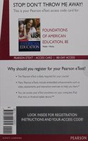 Foundations of American Education -- Enhanced Pearson Etext