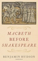 Macbeth Before Shakespeare