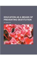 Education as a Means of Preventing Destitution