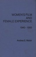 Women's Film and Female Experience, 1940-1950.