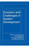 Evolution and Challenges in System Development
