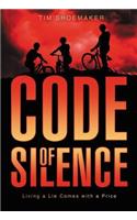 Code of Silence: Living a Lie Comes With a Price