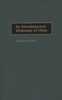 Ethnohistorical Dictionary of China