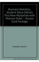 Business Statistics, Student Value Edition Plus New Mylab Statistics with Pearson Etext -- Access Card Package